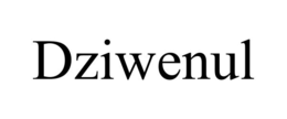 DZIWENUL trademark