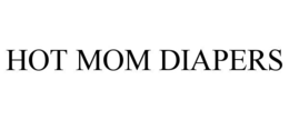 HOT MOM DIAPERS trademark