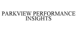PARKVIEW PERFORMANCE INSIGHTS trademark