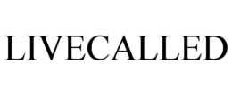 LIVECALLED trademark