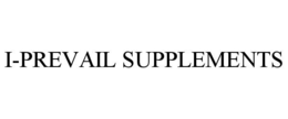 I-PREVAIL SUPPLEMENTS trademark