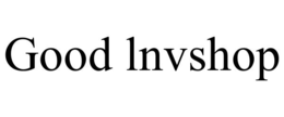 GOOD LNVSHOP trademark
