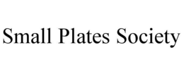 SMALL PLATES SOCIETY trademark