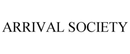 ARRIVAL SOCIETY trademark