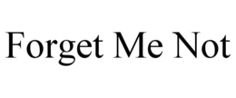 FORGET ME NOT trademark