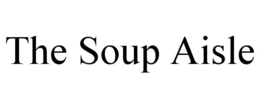THE SOUP AISLE trademark