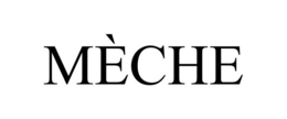 MÈCHE trademark