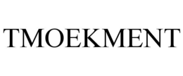 TMOEKMENT trademark