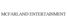 MCFARLAND ENTERTAINMENT trademark
