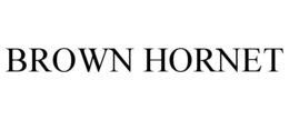 BROWN HORNET trademark