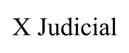 X JUDICIAL trademark