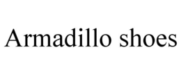 ARMADILLO SHOES trademark