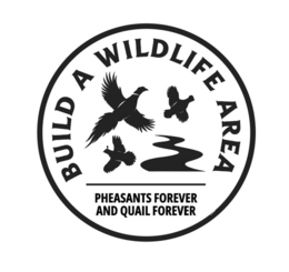 BUILD A WILDLIFE AREA PHEASANTS FOREVER AND QUAIL FOREVER trademark