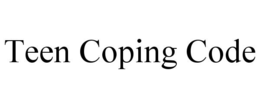 TEEN COPING CODE trademark