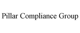 PILLAR COMPLIANCE GROUP trademark