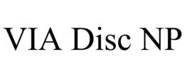 VIA DISC NP trademark