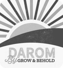 DAROM BY GROW & BEHOLD trademark
