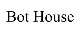 BOT HOUSE trademark