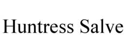 HUNTRESS SALVE trademark