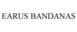 EARUS BANDANAS trademark