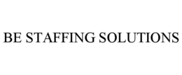 BE STAFFING SOLUTIONS trademark