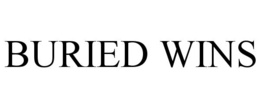 BURIED WINS trademark