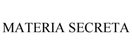 MATERIA SECRETA trademark