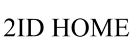 2ID HOME trademark