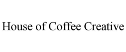 HOUSE OF COFFEE CREATIVE trademark