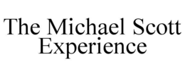 THE MICHAEL SCOTT EXPERIENCE trademark