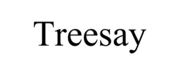 TREESAY trademark