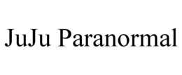 JUJU PARANORMAL trademark