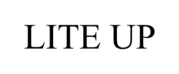 LITE UP trademark