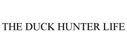 THE DUCK HUNTER LIFE trademark
