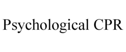 PSYCHOLOGICAL CPR trademark