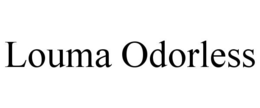 LOUMA ODORLESS trademark