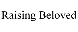 RAISING BELOVED trademark