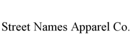 STREET NAMES APPAREL CO. trademark