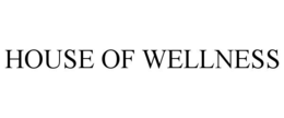 HOUSE OF WELLNESS trademark