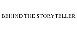 BEHIND THE STORYTELLER trademark