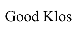 GOOD KLOS trademark