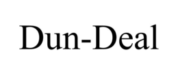 DUN-DEAL trademark