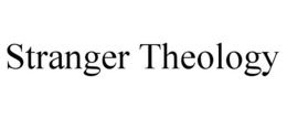 STRANGER THEOLOGY trademark