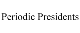 PERIODIC PRESIDENTS trademark
