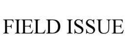 FIELD ISSUE trademark