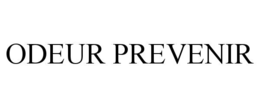 ODEUR PREVENIR trademark