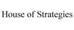 HOUSE OF STRATEGIES trademark