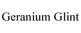 GERANIUM GLINT trademark