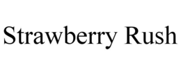 STRAWBERRY RUSH trademark