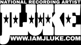 NATIONAL RECORDING ARTIST JLUKE WWW.IAMJLUKE.COM trademark